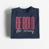 Be-Bold-Navy-6.jpg Be Bold Be Strong