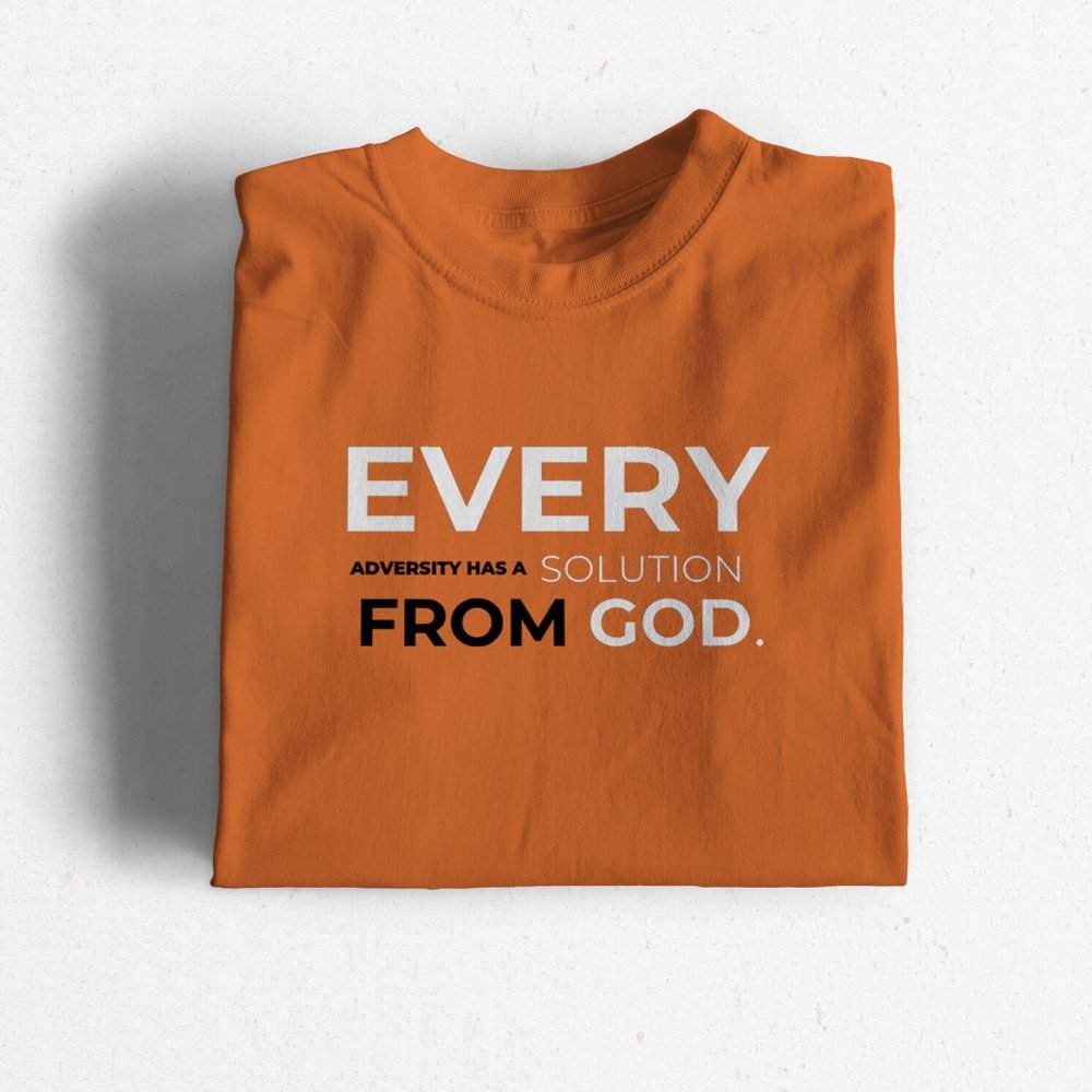 Every Adversity has a solution orange Every Adversity Has a Solution From God