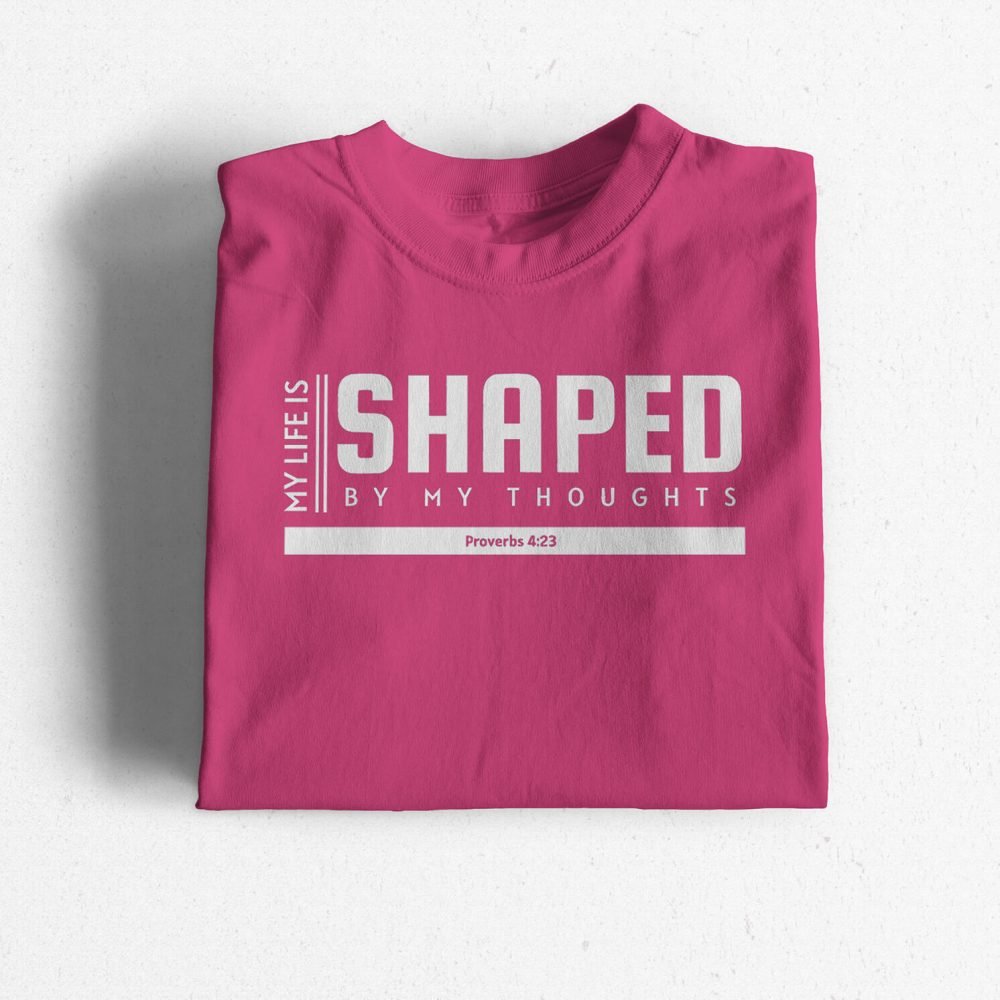 My Life Is Shaped By My Thoughts